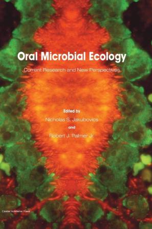 Oral Microbial Ecology: Current Research and New Perspectives