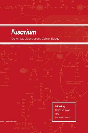 Fusarium: Genomics Molecular and Cellular Biology