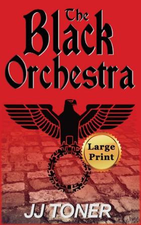 The Black Orchestra: Large Print Hardback Edition: 1