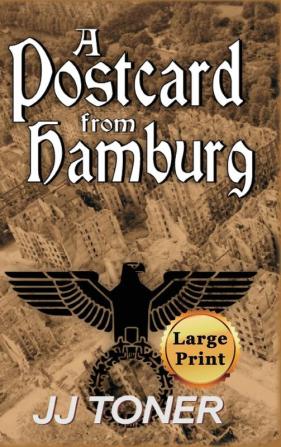 A Postcard from Hamburg: Large Print Hardback Edition: 3 (Black Orchestra)