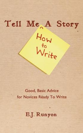 Tell Me <How To Write> A Story