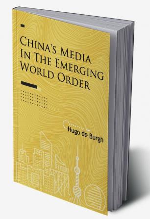 China's Media in the Emerging World Order