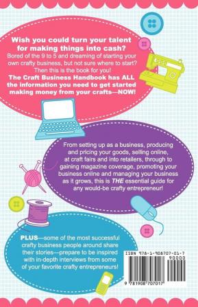 The Craft Business Handbook - The Essential Guide To Making Money from Your Crafts and Handmade Products