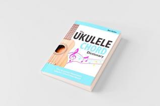 The Ukulele Chord Dictionary