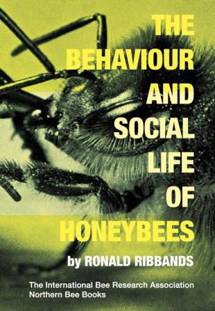 Behaviour and Social Life of Honeybees