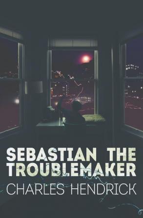 Sebastian the Troublemaker