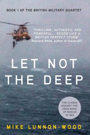 Let Not the Deep: 1 (The British Military Quartet)