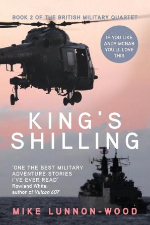 King's Shilling: 2 (The British Military Quartet)