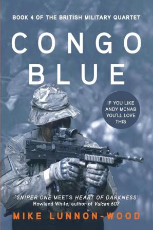 Congo Blue: 4 (The British Military Quartet)