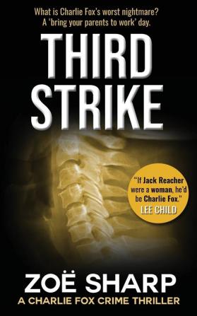 THIRD STRIKE: #07 (Charlie Fox crime mystery thriller series)