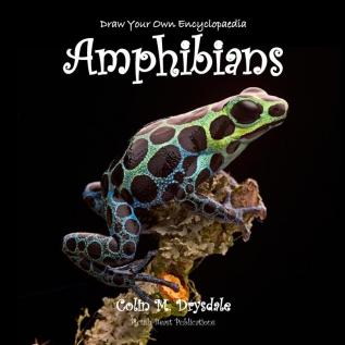 Draw Your Own Encyclopaedia Amphibians: 4