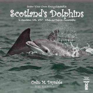 Draw Your Own Encyclopaedia Scotland's Dolphins: 8