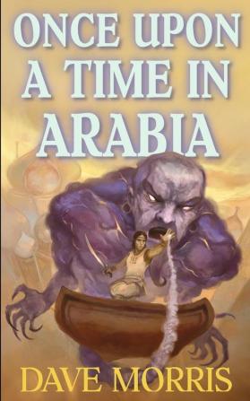 Once Upon a Time in Arabia: Volume 4 (Critical IF)