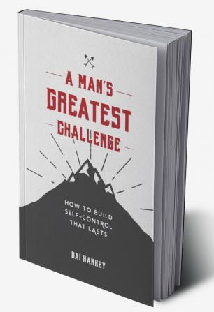 A Man's Greatest Challenge