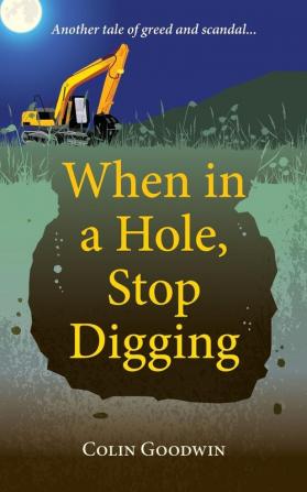 When in a Hole Stop Digging