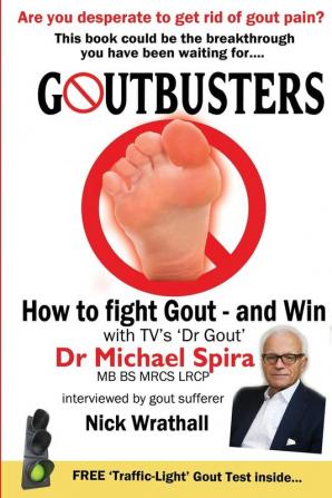 Goutbusters: How to Fight Gout and Win