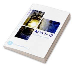 Acts 1–12: The Church is Born