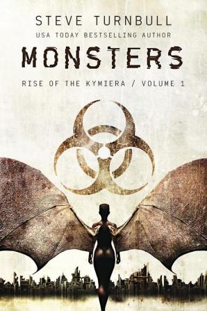 Monsters: 1 (Rise of the Kymiera)