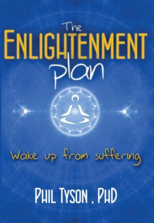 The Enlightenment Plan: Beat Stress Anxiety and Depression with CBT Meditation and Mindfulness