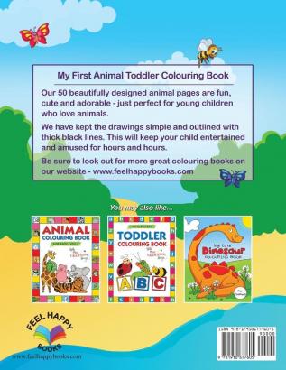 My First Animal Toddler Colouring Book: Fun Children's Colouring Book with 50 Adorable Animal Pages for Toddlers & Kids to Learn & Colour