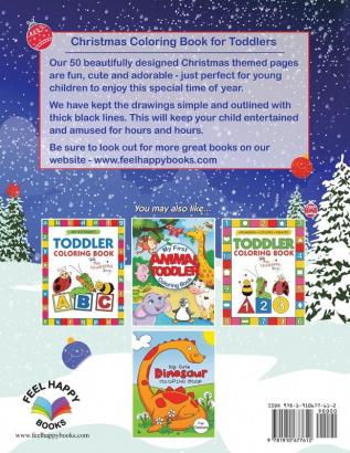 Christmas Coloring Book for Toddlers: Fun Children's Christmas Gift for Toddlers & Kids - 50 Pages to Color with Santa Claus Reindeer Snowmen & More!