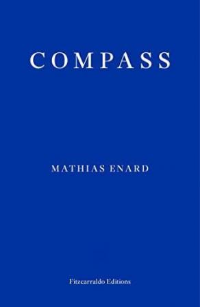 Compass (Shortlisted for the 2017 Man Booker International Prize)