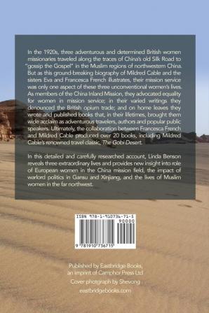 Across China's Gobi: The Lives of Evangeline French Mildred Cable and Francesca French of the China Inland Mission