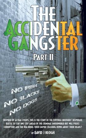 The Accidental Gangster: Part 2