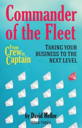 From Crew to Captain: Commander of the Fleet: Book 3