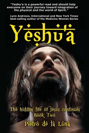 Yeshu'a: The story of the hidden life of Jesus: Book Two: 2