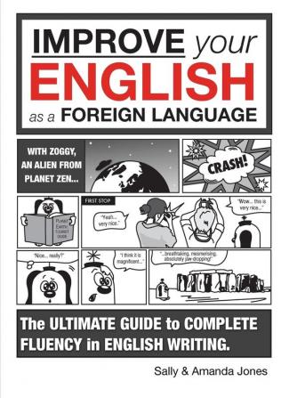 Improve Your English as a Foreign Language: The Ultimate Guide (8+)