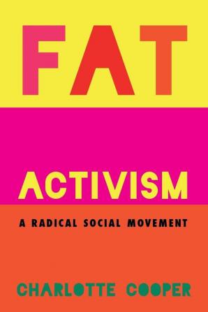 Fat Activism: A Radical Social Movement