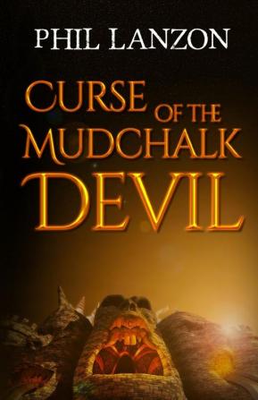 Curse of The Mudchalk Devil: 1 (The Evil with a Thousand Faces Trilogy)