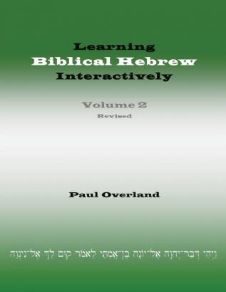 Learning Biblical Hebrew Interactively 2 (Student Edition Revised)