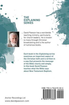 EXPLAINING New Testament Baptism