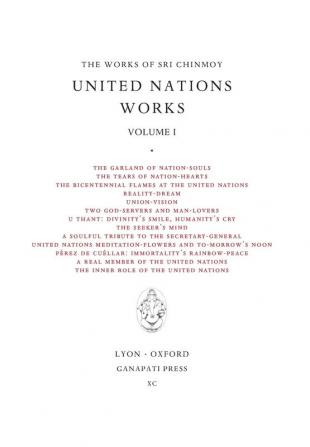 Sri Chinmoy: United Nations works I: 30 (Works of Sri Chinmoy)