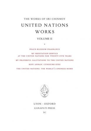 Sri Chinmoy: United Nations works II: 31 (Works of Sri Chinmoy)