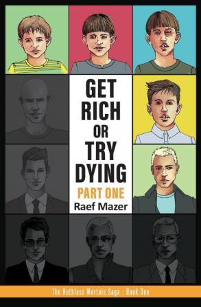 Get Rich or Try Dying - Part One: 1 (The Ruthless Mortals Saga)