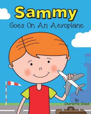 Sammy Goes on an Aeroplane: 8 (Suzie and Sammy)