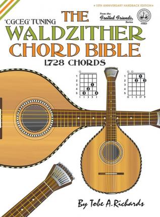 The Waldzither Chord Bible: CGCEG Standard 'C' Tuning 1728 Chords: FFHB29 (Fretted Friends Series)