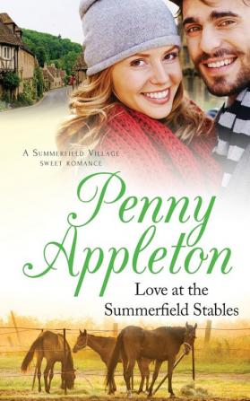 Love At The Summerfield Stables: A Summerfield Village Sweet Romance: 4