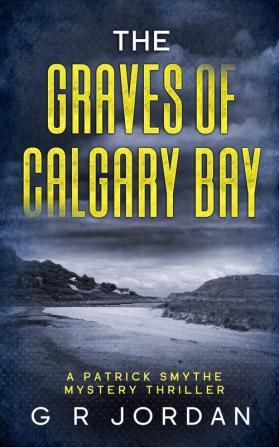 The Graves of Calgary Bay: A Patrick Smythe Mystery Thriller: 2