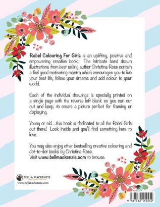 Rebel Colouring For Girls: Motivating Messages & Marvellous Mantras To Colour & Create