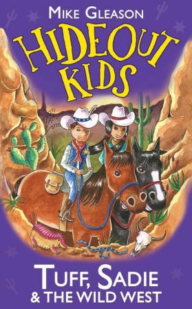 Tuff Sadie & the Wild West: Book 1 (Hideoutkids)