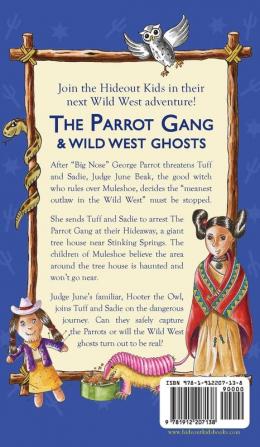 The Parrot Gang & Wild West Ghosts: Book 5 (Hideout Kids)