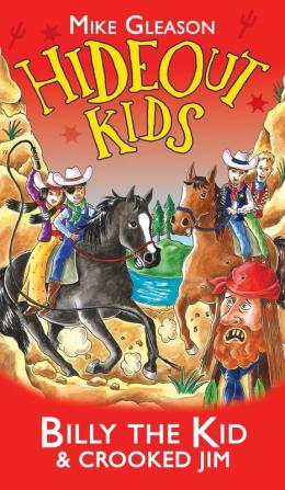 Billy the Kid & Crooked Jim: Book 6 (Hideout Kids)