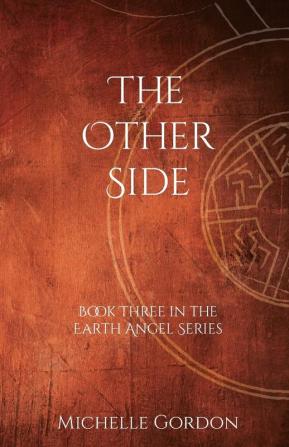 The Other Side: 3 (Earth Angel Series)