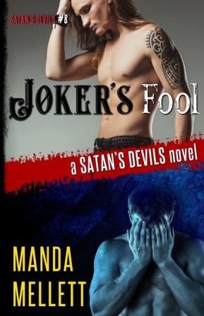 Joker's Fool: A Satan's Devils Novel: 8 (Satan's Devils MC)