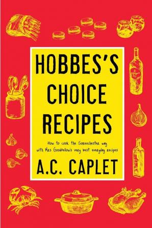 Hobbes's Choice Recipes: How to Cook the Sorenchester Way