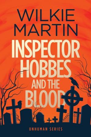 Inspector Hobbes and the Blood: (Unhuman I) Comedy Crime Fantasy - Large Print: 2